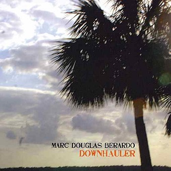 Marc Douglas Berardo "Downhauler"