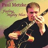 Paul Metzke Trio "Feeling Mighty Nice"