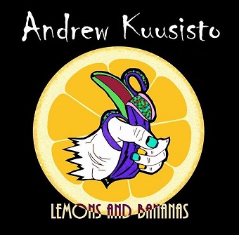 Andrew Kuusisto "Lemons and Bananas"