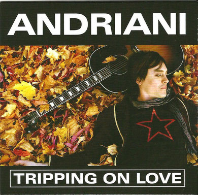 Johnny Andriani "Tripping on Love"
