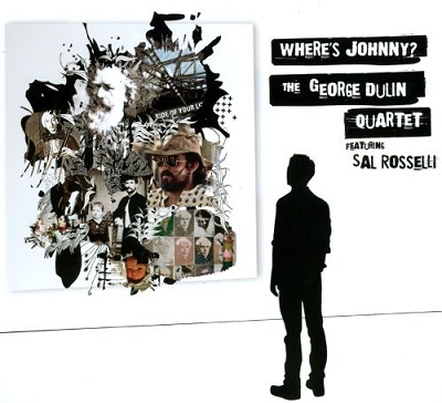 The George Dulin Quartet "Where's Johnny?"