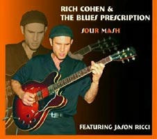 Rich Cohen & The Blues Prescription "Sour Mash"